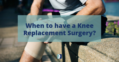 When to have a Knee Replacement Surgery?